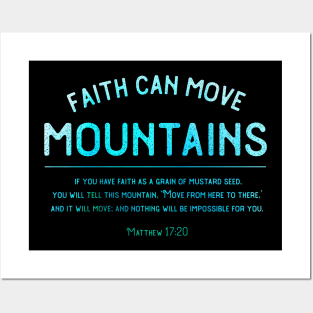 Matthew 17:20 Faith can move mountains Christian design Posters and Art